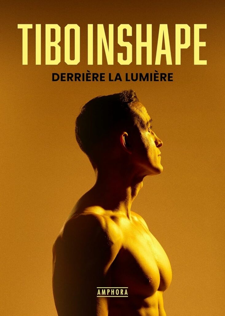 Tibo InShape – Derrière la lumière